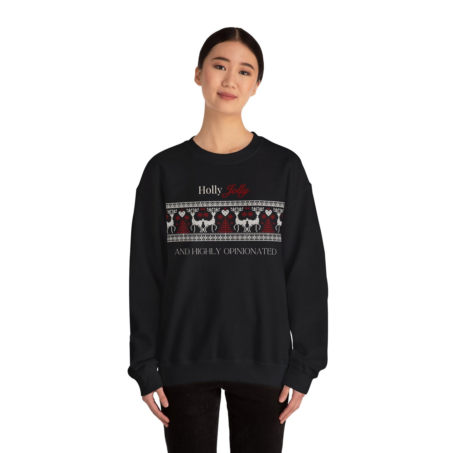 Holly Jolly & Highly Opinionated Sweatshirt